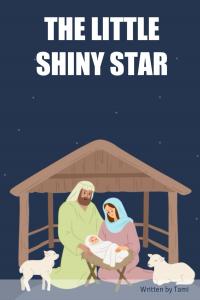 THE LITTLE SHINY STAR (Independently published)