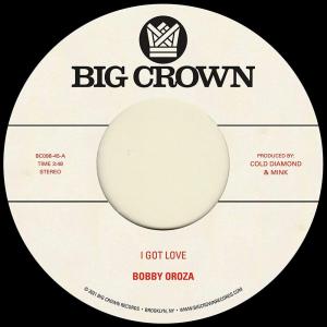 Виниловая пластинка LP I Got Love / Loving Body (7") - Bobby Oroza