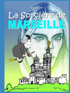 La sorcière de Marseille (French Edition) (Independently published)