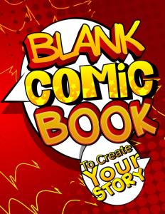 Blank Comic Book to Create Your Story (Independently published)