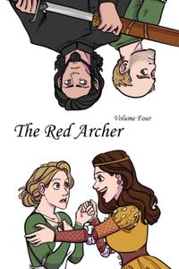The Red Archer: Volume Four (Independently published)