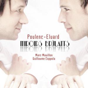 CD диск Mauillon, Marc / Coppola, Guillaume: Poulenc: Miroirs Brulants - Integrale De Melodies