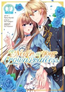 Манга I'll Never Be Your Crown Princess! Manga Volume 1