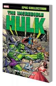 Incredible Hulk Epic Collection: Man Or Monster? (Epic Collection: Incredible Hulk) (Marvel Universe)