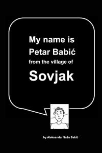 My name is Petar Babic from the village of Sovjak (Blurb)