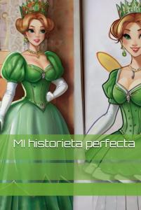 MI historieta perfecta (Spanish Edition) (Independently published)