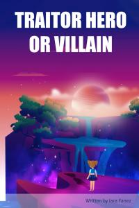 TRAITOR HERO OR VILLAIN (Independently published)