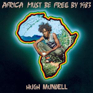 Виниловая пластинка Mundell, Hugh: Africa Must Be Free By 1983