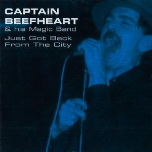 Диск CD Just Got Back From The City - Captain Beefheart & His Magic Band