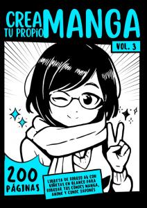 Crea tu Propio Manga: 200 páginas (Vol.3): Libreta de Dibujo A4 · Viñetas en blanco para dibujar tus cómics, manga, anime y cómic japonés (Spanish Edition)