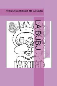 LA BUBU: Aventurile colorate ale lui Bubu (Independently published)