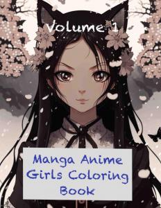 Manga Anime Girls Coloring Book: 50 sexy girls in Manga Anime style to color (Independently published)