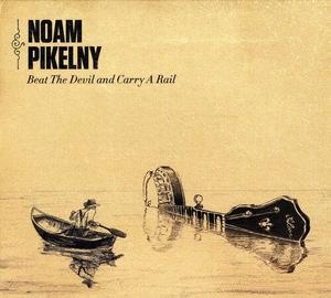 CD диск Pikelny, Noam: Beat the Devil & Carry a Rail