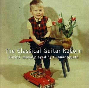 CD диск Spjuth / Gunnar Spjuth: Classical Guitar Reborn