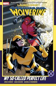 Laura Kinney: Wolverine Vol. 2 - My So-Called Perfect Life (Marvel Universe)