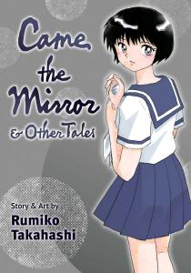 Came the Mirror & Other Tales (VIZ Media LLC)