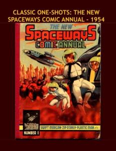 Classic One-Shots: The New Spaceways Comic Annual - 1954: Great Single-Issue Golden Age SF Comics - All Stories - No Ads (CreateSpace Independent Publishing Platform)