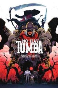 NO HAY TUMBA (NORMA EDITORIAL, S.A.)