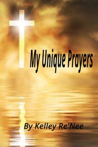 Unique Prayers: Warriors of Prayer (Independently published)