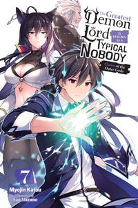 Новелла The Greatest Demon Lord Is Reborn as a Typical Nobody Novel Volume 7