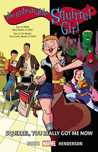 The Unbeatable Squirrel Girl Vol. 3: Squirrel, You Really Got Me Now (Marvel)