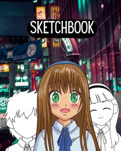 Anime Sketchbook for Drawing: Drawing Anime Book for Teens (Independently published)
