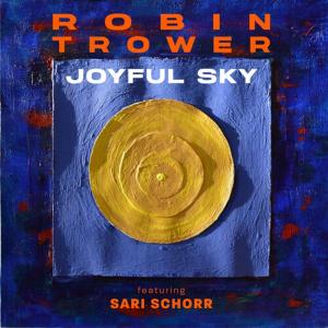 Виниловая пластинка LP Joyful Sky - Robin Trower, Sari Schorr
