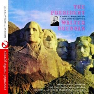 CD диск Brennan, Walter: President: Musical Biography Our Chief Executives