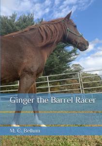 Ginger the Barrel Racer (Independently published)