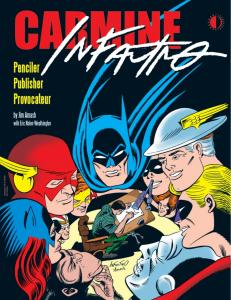 Carmine Infantino: Penciler, Publisher, Provocateur (TwoMorrows Publishing)