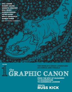 The Graphic Canon, Vol. 1: From the Epic of Gilgamesh to Shakespeare to Dangerous Liaisons (The Graphic Canon Series) (Seven Stories Press)