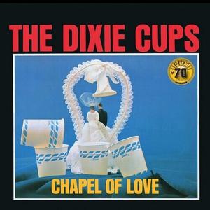 Виниловая пластинка Dixie Cups: Chapel Of Love (Sun Records 70th Anniversary)