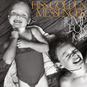 Виниловая пластинка Hiss Golden Messenger - Jump For Joy (Iex)