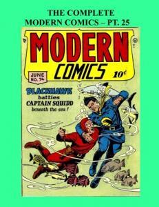 The Complete Modern Comics - Pt 25: Featuring Blackhawk & Torchy - Issues #74-76 - All Stories - No Ads (CreateSpace Independent Publishing Platform)