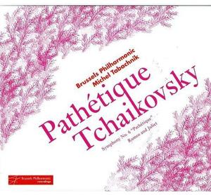 CD диск Tchaikovsky / Brussels Po / Tabachnik: Symphony No. 6 Pathetique