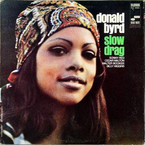 Виниловая пластинка Donald Byrd - SLOW DRAG LP (BLUE NOTE TONE POET SERIES)