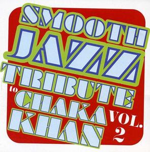CD диск Smooth Jazz Tribute: Smooth Jazz tribute to Chaka Khan Vol. 2
