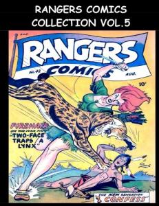 Rangers Comics Collection Vol. 5: Eight Issue Super Collection - Featuring Rangers Comics #42 - #49 (1948-1949) (CreateSpace Independent Publishing Platform)
