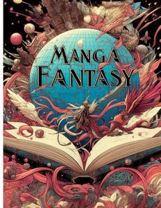 Manga Fantasy: Entdecke deine Kreativität in einer Welt der Fantasie (German Edition) (Independently published)
