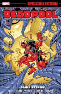 Deadpool Epic Collection: Dead Reckoning (Marvel Universe)