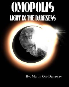 Omopolis: Light in the Darkness (Independently published)