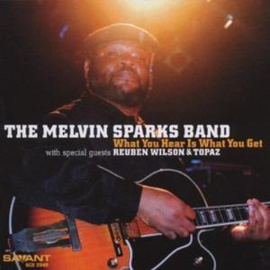 CD диск Sparks, Melvin: What You Hear Is What You Get