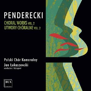 Диск CD Penderecki: Choral Works, Vol. 2 - Krzysztof Penderecki, Jan Lukaszewski, Polish Chamber Choir
