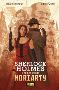 SHERLOCK HOLMES Y EL LEGADO DE MORIARTY (NORMA EDITORIAL, S.A.)