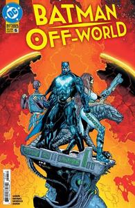 Batman Off World #6 CVR A Mahnke & Mendoza FNL ISS (DC)