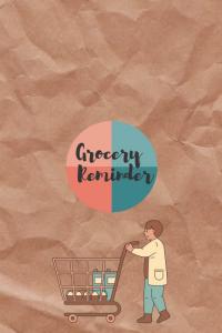 Grocery Reminder: 6×9 inches notebook with 100 pages and a glossy cover (Independently published)