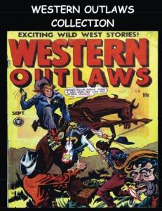 Western Outlaws Collection: 5 Issue Collection (#17 - #21) - Golden Age Western-Frontier Comic Collection 1948-1949 (CreateSpace Independent Publishing Platform)