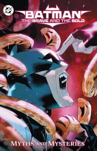 Batman: The Brave and the Bold: Myths and Mysteries (DC Comics)