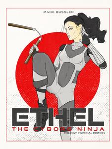 Ethel the Cyborg Ninja: Trilogy 1 Special Edition [Nunchucks Cover] (CGR Publishing)