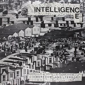 Виниловая пластинка Intelligence: Boredom & Terror / Lets Toil